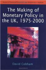 The Making of Monetary Policy in the Uk, 1975-2000
