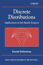Discrete Distributions Applications in the Health Sciences