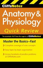 CliffsNotes Anatomy &amp; Physiology Quick Review