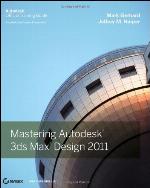 Mastering Autodesk 3ds Max Design 2011