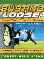 Busting Loose From the Money Game