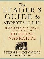 The Leader's Guide to Storytelling