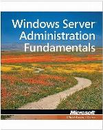 Windows Server Administration Fundamentals, Exam 98-365