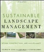 Sustainable landscape management : design, construction, and maintenance