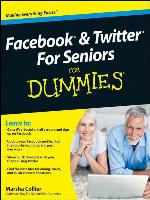 Facebook and Twitter For Seniors For Dummies