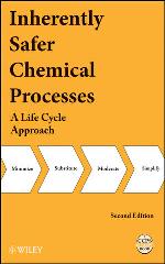Inherently safer chemical processes : a life cycle approach