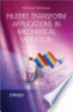 Hilbert Transform Applications in Mechanical Vibration