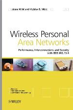 Wireless personal area networks : performance, interconnections and security with IEEE 802.15.4
