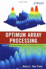 Detection, Estimation, and Modulation Theory, Optimum Array Processing