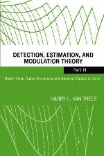Radar-Sonar Signal Processing and Gaussian Signals in Noise (Detection, Estimation, and Modulation Theory, Part III)