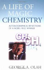 A Life Of Magic Chemistry Autobiographical Reflections Of A Nobel Prize Winner
