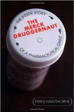 The Merck Druggernaut: The Inside Story of a Pharmaceutical Giant