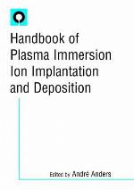Handbook of Plasma Immersion Ion Implantation and Deposition