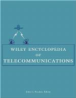 Wiley Encyclopedia of Telecommunications, 5 Volume Set