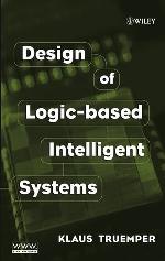 Design of Logic-Based Intelligent Systems