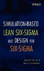 Simulation-Based Lean Six-SIGMA and Design for Six-SIGMA
