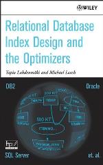 Relational database index design and the optimizers : DB2, Oracle, SQL server et al
