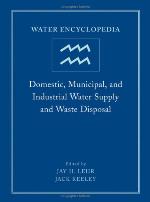 Water Encyclopedia, Domestic, Municipal, and Industrial Water Supply and Waste Disposal