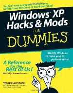 Windows XP Hacks &amp; Mods for Dummies