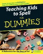 Teaching Kids to Spell for Dummies