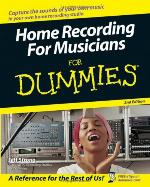Home Recording for Musicians for Dummies