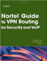 Nortel Guide to VPN Routing for Security and VoIP