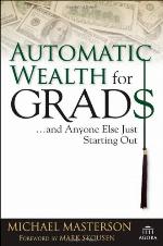 Automatic Wealth for Grads... and Anyone Else Just Starting Out