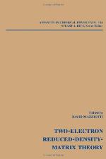 Advances in Chemical Physics, Two-electron Reduced-Density-Matrix Theory, Vol. 134