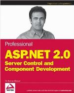 Professional ASP.Net 2.0 Server Control and Component Development