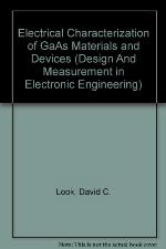 Electrical Characterization of GAAS Materials and Devices