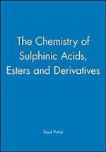 The Chemistry Of Sulphinic Acids, Esters And Their Derivatives