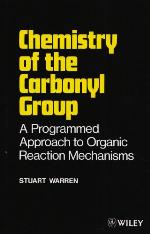 Chemistry of the Carbonyl Group - Programmed Approach to Organic Reaction Method