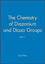 The Chemistry Of Diazonium And Diazo Groups