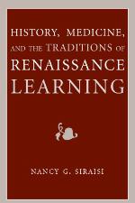 History, Medicine, and the Traditions of Renaissance Learning