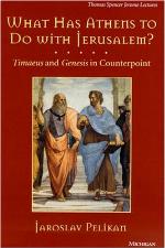 What Has Athens to Do with Jerusalem? Timaeus &amp; Genesis in Counterpoint