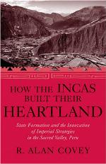 How the Incas Built Their Heartland