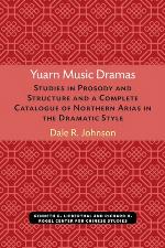 Yuarn music dramas : studies in prosody and structure and a complete catalogue of northern arias in the dramatic style
