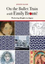 On the Bullet Train with Emily Brontë
