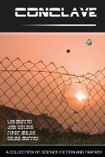 Conclave: A Collection of Science Fiction and Fantasy