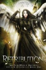 Retribution: The Irin Chronicles #1: A DarkWorld Series (DarkWorld: Irin Chronicles) (Volume 1)