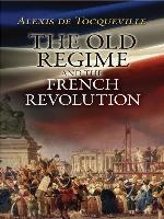 The Old Regime and the French Revolution