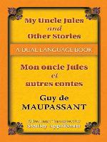 My Uncle Jules and Other Stories (Mon oncle Jules et autres contes)