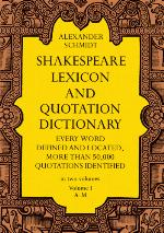 Shakespeare Lexicon and Quotation Dictionary, Vol. 1