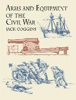Arms and Equipment of the Civil War