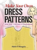 Make Your Own Dress Patterns
