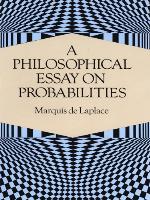 A Philosophical Essay on Probabilities