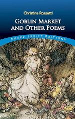 Goblin Market And Other Poems (Dover Thrift Editions)