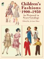 Children's Fashions 1900-1950 As Pictured in Sears Catalogs