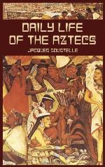 Daily Life of the Aztecs