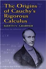 The Origins of Cauchy's Rigorous Calculus